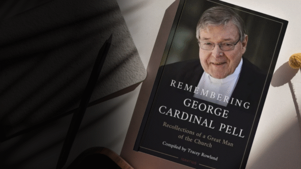 Remembering George Cardinal Pell Remembering George Cardinal Pell